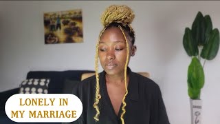 DEALING WITH LONELINESS IN MARRIAGE [upl. by Candis826]