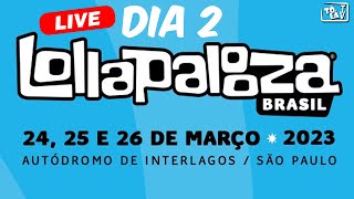 LOLLAPALOOZA 2023 AO VIVO  BRASIL  TôLáTV [upl. by Anson498]