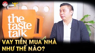 TÀI CHÍNH CÁ NHÂN Vay mua nhà như thế nào [upl. by Rothschild]