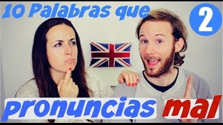 10 palabras que pronuncias mal en inglés 2  Mejora tu pronunciación en inglés [upl. by Maury16]