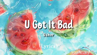 U Got It Bad  Usher Lyrical Video [upl. by Hnad]