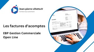 Tutoriel les factures dacompte sur EBP Gestion Commerciale Open Line 2014 [upl. by Ingeberg577]