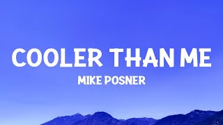 MikePosner  Cooler Than Me Lyrics  1 Hour Version [upl. by Eustace]