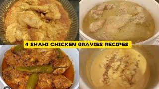 4 Best Chicken Gravies For Dawat  Shahi Chicken ki Recipes  Quick amp Easy Chicken Gravies [upl. by Barbaraanne461]