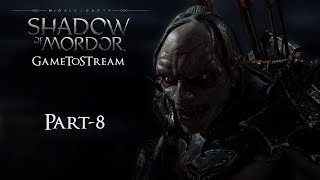 Middle Earth  Shadow of Mordor Walkthrough  Part 8  GameToStream [upl. by Arvind]