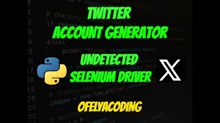 Twitter X Python Account Generator Tool  Undetected Selenium Driver [upl. by Gautious53]