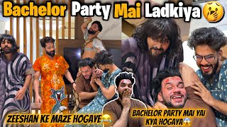 Bachelor Party Me Ladkiya Aai 😍Zeeshan Ke Maze 😂 Fokats  Abresh amp Zeeshan [upl. by Anwahsed]