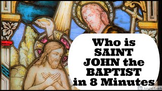 Saint John the Baptist Story in 8 Min  Who is St John the Baptist In the Bible  a Cousin of Jesus [upl. by Philander437]