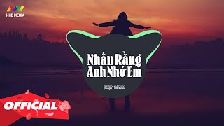 NHẮN RẰNG ANH NHỚ EM  ĐÌNH DŨNG x LÊ CƯƠNG  CHUNGQ REMIX   NHỚ ĐEO TAI NGHE [upl. by Noillimaxam]