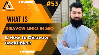 What is Disavow Links in SEO amp How to Disavow Backlinks  SEO Course for Beginners Tutorials 53 [upl. by Ardnikal]