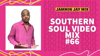 Southern Soul Mix 66  Jammin Jays Hottest Compilation of Today and Yesterdays Southern Soul Hits [upl. by Tevis]