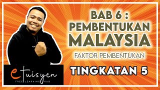 eTuisyen TINGKATAN 5 SEJARAH Bab 6  Pembentukan Malaysia Faktor Pembentukan [upl. by Nennerb155]