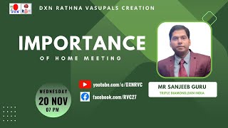 IMPORTANCE OF HOME MEETING  MR SANJEEB GURU  TD  DXN RVC [upl. by Richart]