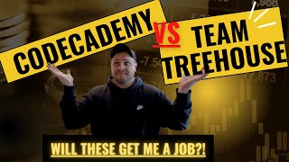 Codecademy VS TeamTreeHouse  Will These Teach YOU Enough To Get a Job as a Software Developer [upl. by Gnilyam]