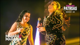 Maiara e Maraisa  Quase Um Casal DVD Festa Das Patroas  Ao Vivo Em Manaus [upl. by Nnayllek]