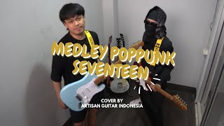 TANPA PESAN TERAKHIR x MEMIKIRKAN DIA x JAGA SELALU HATIMU  SEVENTEEN COVER POP PUNK BY ARTISAN [upl. by Westney]