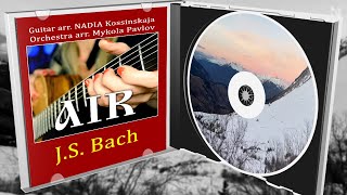 JS Bach AIR Guitar amp Orchestra Guitar arr NADIA Kossinskaja Orchestra arr Mykola Pavlov [upl. by Kcirddec]