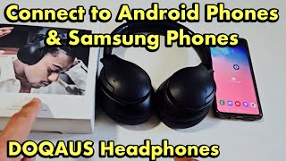 DOQAUS Headphones Pair amp Connect to Android Phones amp Samsung Phones via Bluetooth [upl. by Mayor]