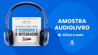 O visionário e o integrador  Amostra  Editora Sextante Audiolivro [upl. by Salohcin181]