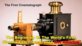 The Beginning of the Worlds First Cinema Film from France not America [upl. by Lauralee]