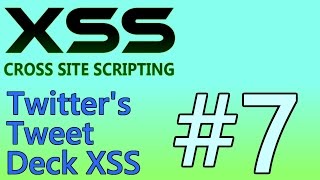 XSS Tutorial 7  Twitters Tweet Deck XSS June 2014 [upl. by Asilana]