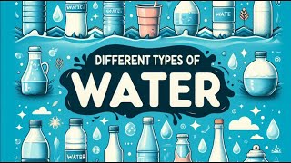 Different Types of Water and Their Benefits [upl. by Charlene821]