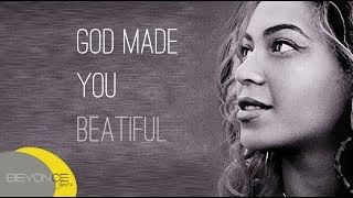 Beyoncé  God made you beatiful The Visual Album LYRICS [upl. by Aramad]