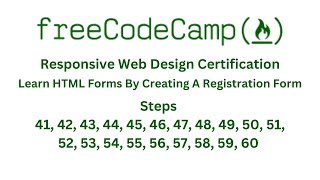 FreeCodeCamp Responsive Web Design Learn HTML Forms By Creating A Registration Form steps 41  60 [upl. by Starlin476]