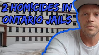 Canadian Prison Stories 2 Homicdes in Ontario Prisons [upl. by Vanya]