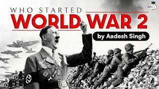 Who Started World War 2 History of World Wars Explained World History for UPSC [upl. by Einneb]