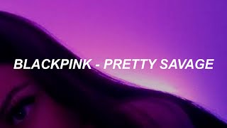 BLACKPINK – Pretty Savage Easy Lyrics [upl. by Carlick122]