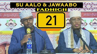 Fadhigii 21 aad  Su Aalo amp Jawaabo  Sh Maxamed Cabdi Umal [upl. by Fayre]