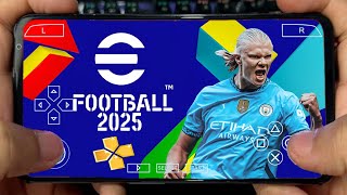 Saiuu  eFOOTBALL PES 2025 Times Europeu Atualizado Gráficos 2K PPSSPP Android [upl. by Cline]