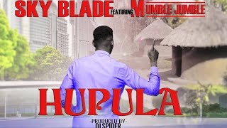 Sky Blade  Hupula Feat Mumble Jumble Official Audio [upl. by Assirac]