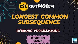 Longest Common Subsequence Bangla  Dynamic Programming  dynamicprogramming lcs [upl. by Anyala733]