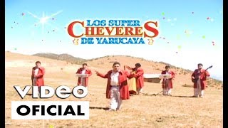 Los Super Cheveres de Yarucaya  Aguita de Toronjil Video OficialTania Producciones✓ [upl. by Lladnyk381]