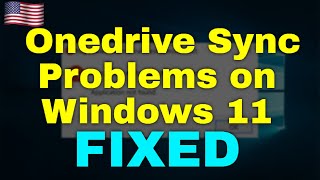 How to Fix Onedrive Sync Problems on Windows 11 [upl. by Tace199]