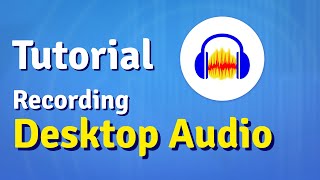 Recording desktop audio in Audacity Tutorial [upl. by Stepha]