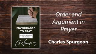 CH Spurgeon Sermon quotOrder and Argument in Prayerquot on Job 2334 [upl. by Jutta]