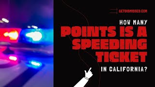 How Many Points is a Speeding Ticket in California [upl. by Nage]