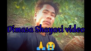 Dimasa shayari video please like subscribe thanks you 2k24 [upl. by Andy]