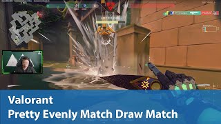 Pretty Evenly Match Draw Match  Competitive 1W1L1D  Valorant [upl. by Firmin695]