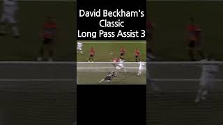 David Beckham Classic Long Pass Assist 3 [upl. by Tish]