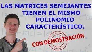 Las matrices semejantes tienen el mismo polinomio característico  Con demostración [upl. by Gregoire161]