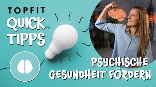 Psychische Gesundheit fördern  Tipps um die mentale Gesundheit stärken [upl. by Berkman132]