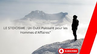 Le Stoïcisme Un Outil Puissant pour les Hommes dAffaires [upl. by Sekyere480]