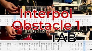 Interpol  Obstacle 1 2 guitars Cover  TAB [upl. by Dody]