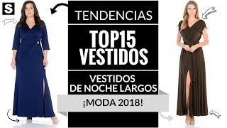 VESTIDOS DE NOCHE LARGOS 👗 ¡MODA 2018 Vestidos Moda Fiesta [upl. by Llerahs]