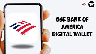 How To Use Bank Of America Digital Wallet 2025 [upl. by Odrareg]