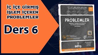 İç İçe Girmiş İşlem İçeren Problemler örnekler Barış Problemler [upl. by Anecusa]